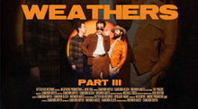 Load image into Gallery viewer, Weathers Part III Movie Poster - Digital Download for printing, screensavers, etc.