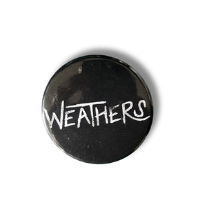 Weathers Original Logo Button Pin