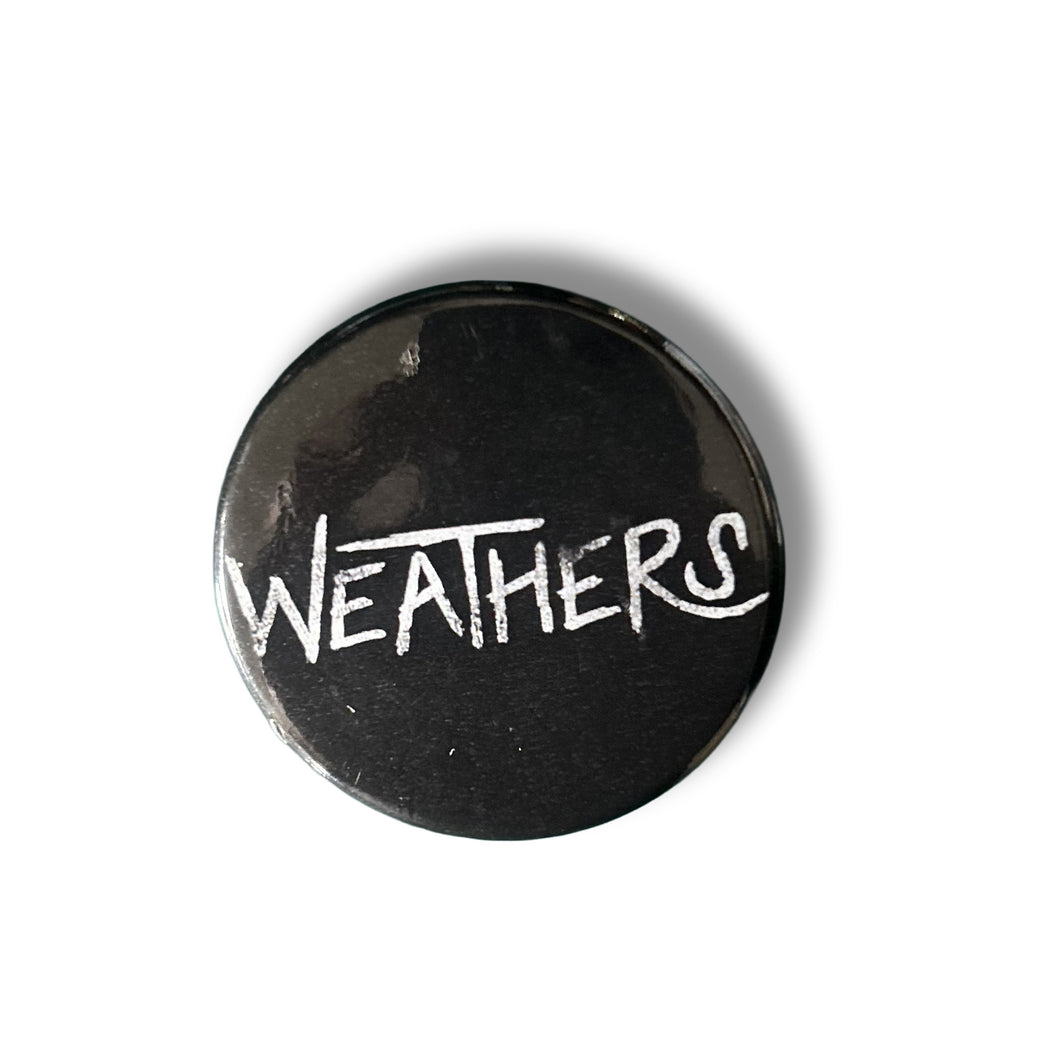 Weathers Original Logo Button Pin